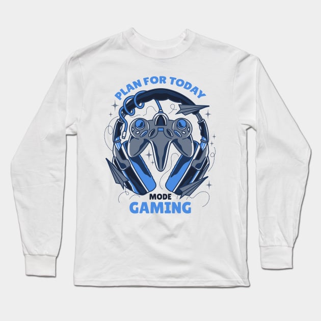 Plan For Today Gaming Mode Long Sleeve T-Shirt by Promen Shirts